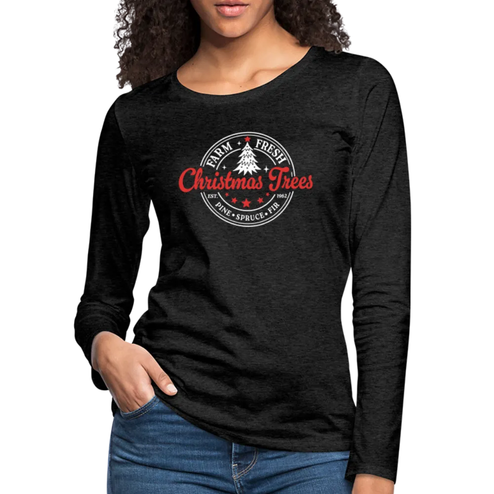 Farm Fresh Christmas Trees Women's Premium Long Sleeve T-Shirt