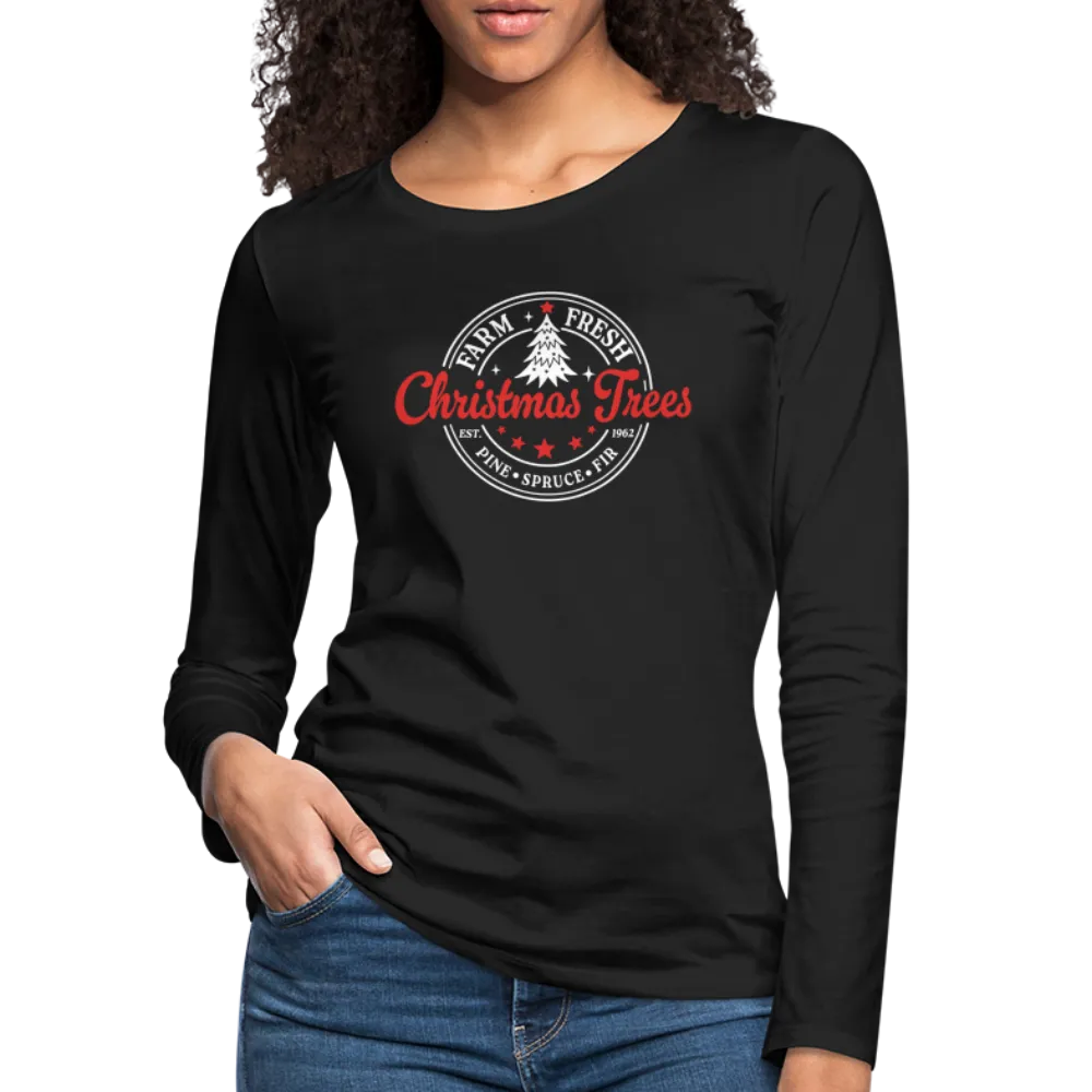 Farm Fresh Christmas Trees Women's Premium Long Sleeve T-Shirt