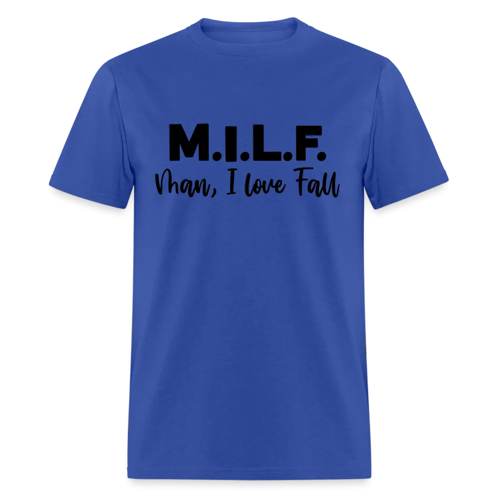 MILF Man I Love Fall T-Shirt