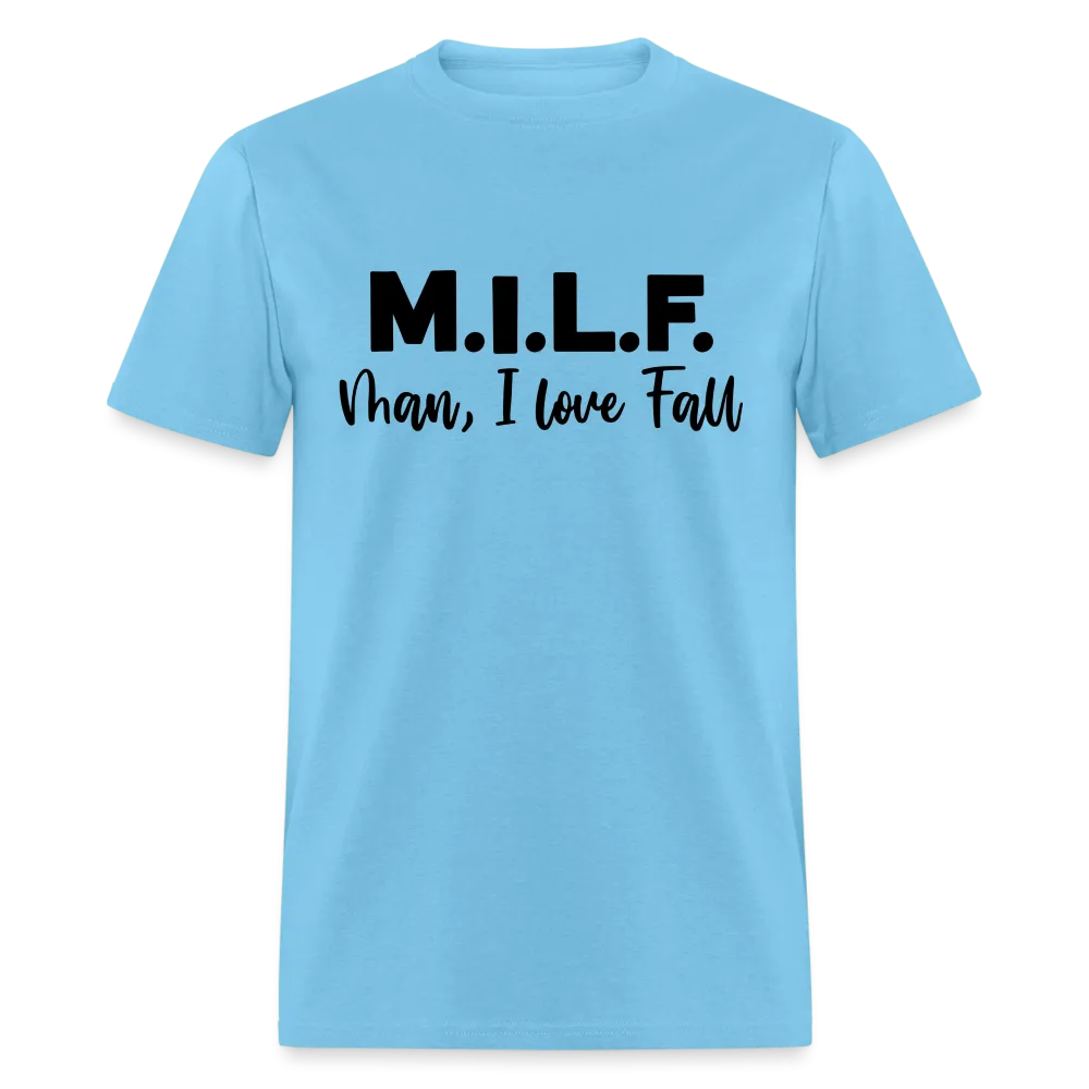 MILF Man I Love Fall T-Shirt