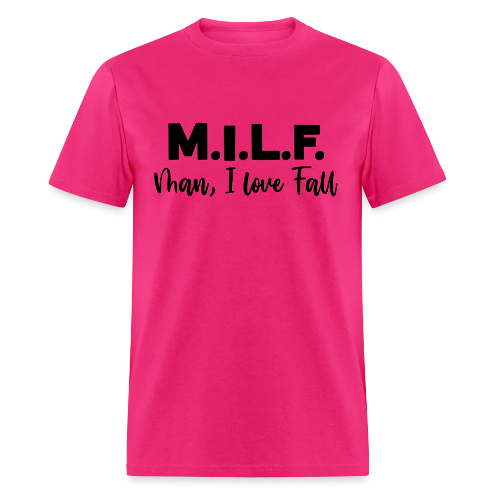 MILF Man I Love Fall T-Shirt