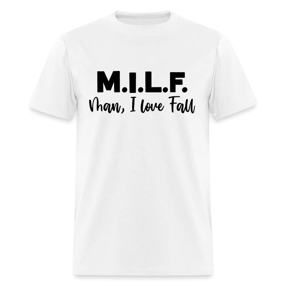 MILF Man I Love Fall T-Shirt