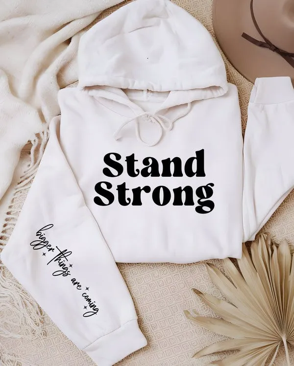 Stand Strong Bigger Things.. Graphic Hoodie