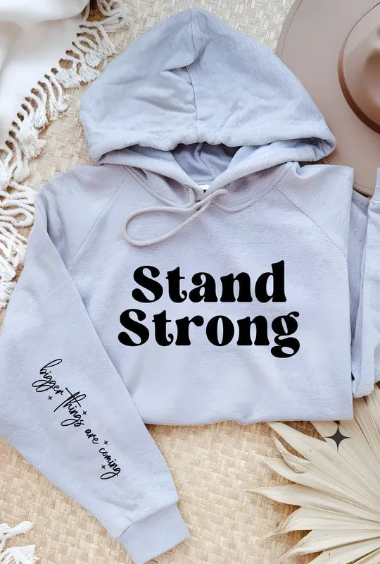 Stand Strong Bigger Things.. Graphic Hoodie